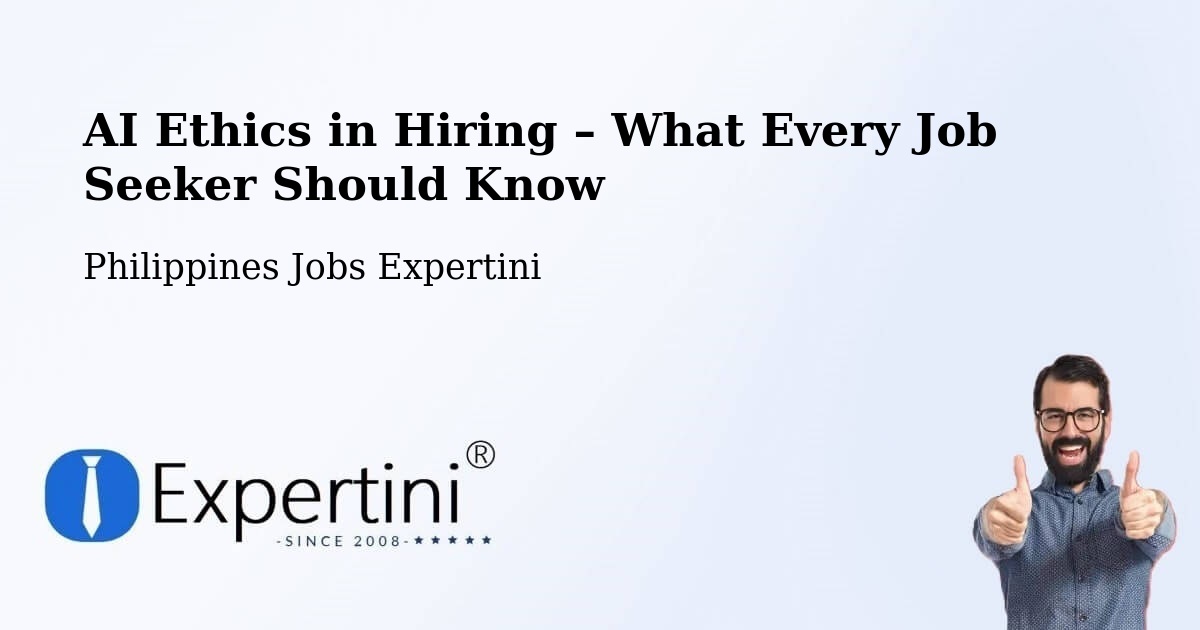 AI Ethics in Recruitment & Hiring – Capalayan - Capalayan, Philippines Jobs Expertini